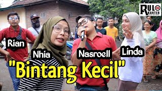 HEBOH DAN SERUUUUUUU...LAGU: BINTANG KECIL versi NASROELL bersama IRAMA DOPANG / rul kanter