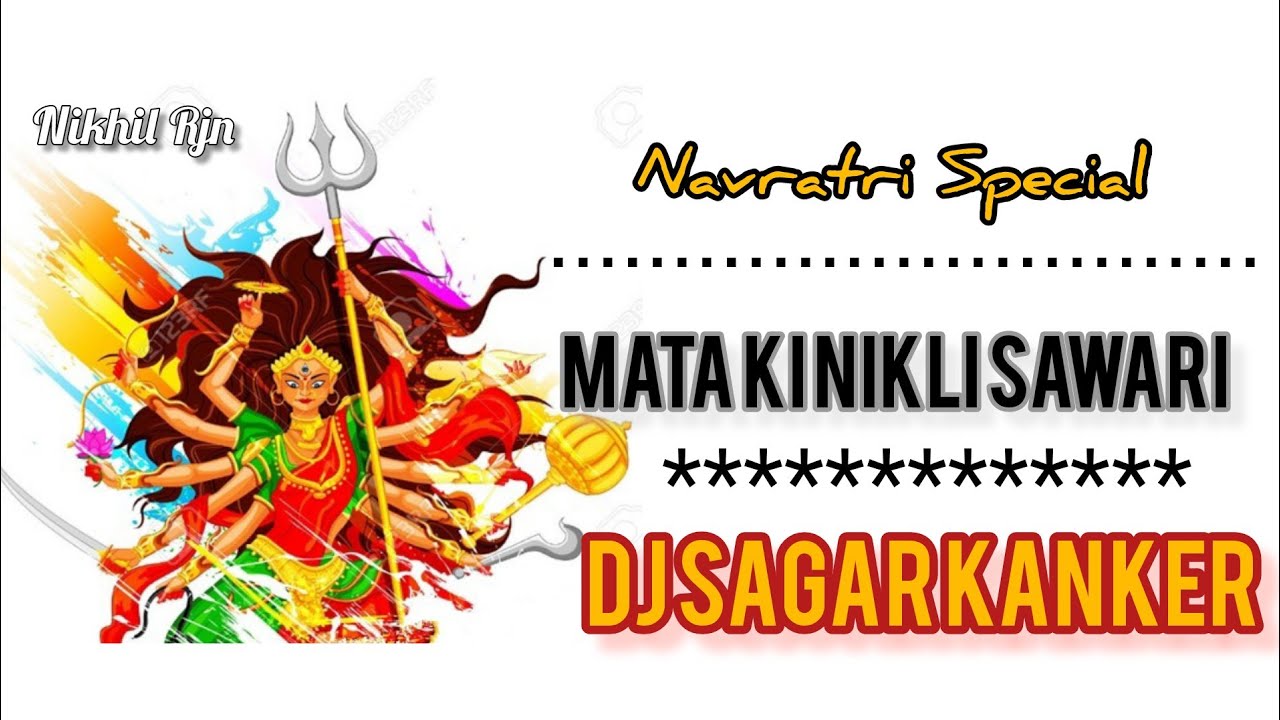 MATA KI NIKLI SAWARI DJ SAGAR KANKER MATA VISARJAN SPECIAL 2022  NikhilRjn  navratrispecial