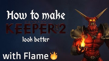 How to make Dungeon Keeper 2 look better [with Flame]