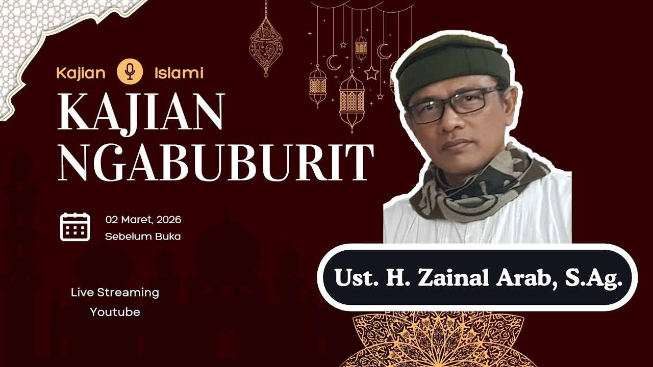 Tausiyah Ngabuburit 02 Maret 2026 M. Bersama, Ust. H. Zainal Arab, S.Ag.