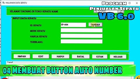 04 MEMBUAT BUTTON AUTO NUMBER ID - Aplikasi Penjualan Sepatu Visual Basic