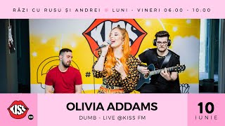 Olivia Addams - Dumb (Live @ Kiss FM)