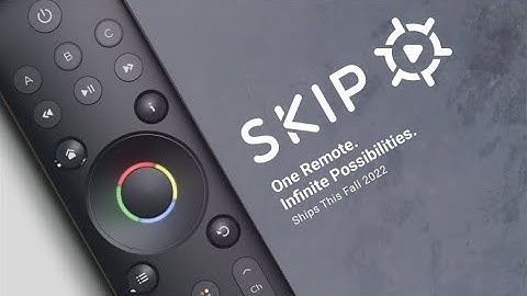 Introducing the Skip 1s Universal Remote and the Skip App