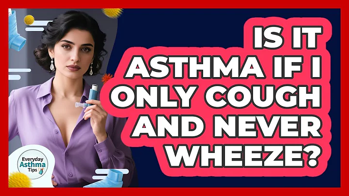 Is It Asthma If I Only Cough And Never Wheeze? - Everyday Asthma Tips