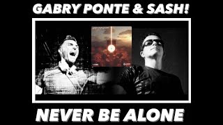 Gabry Ponte + Sash! - Never Be Alone