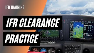 IFR Clearance Practice | Listen and Practice IFR Clearance Readbacks