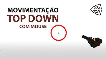 PERSONAGEM SEGUIR MOUSE EM ESTILO TOP DOWN NA UNITY COM C# | CRIE SEUS JOGOS