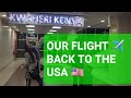 OUR FLIGHT BACK TO THE USA FROM KENYA