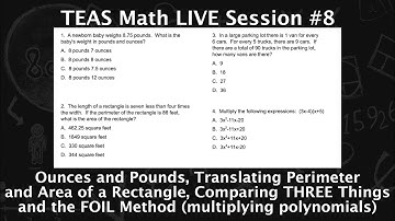 TEAS Math Live Session #8 - Pounds and Ounces, Perimeter and Area, Tricky Proportions, and FOIL