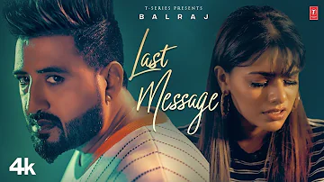 Last Message: Balraj (Official Video)| Sad song Punjabi 2023 |  Punjabi sad song 2023