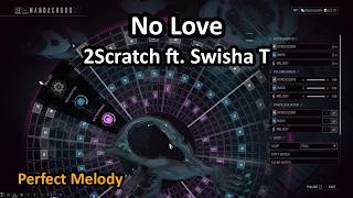Warframe Mandachord: No Love (2Scratch ft. Swisha T)