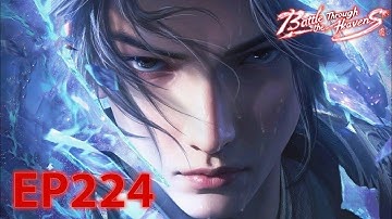 💥ENG SUB | Battle Through the Heavens EP224 Full Version