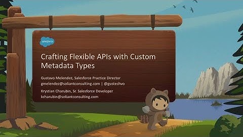 Crafting Flexible APIs in Apex Using Custom Metadata