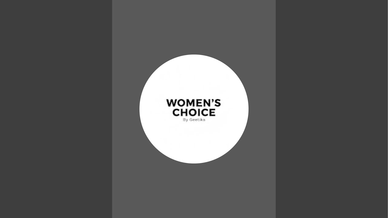 Women’s Choice is live