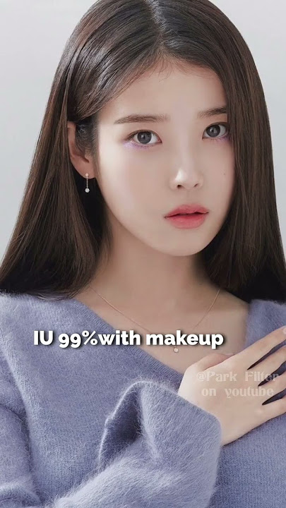 Iu with or without makeup |#shorts