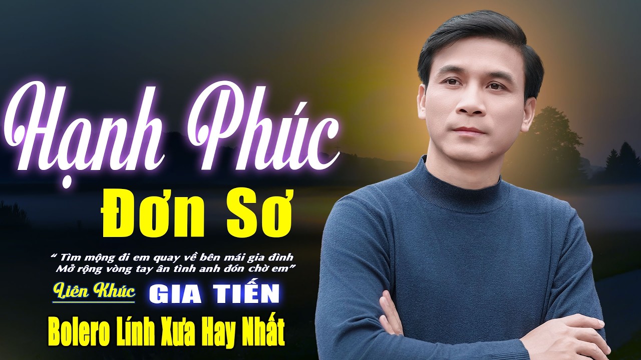 ✔️ VIDEO/MV Hạnh Phúc Đơn Sơ LK Bolero Nhạc Lính Xưa Giọng Ca Độc Lạ Ngọt Ngào Say Đắm Nhiều Thế Hệ