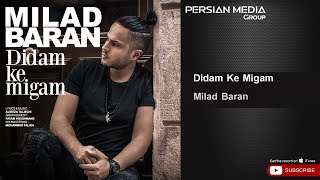 Milad Baran - Didam Ke Migam ( میلاد باران - دیدم که میگم )