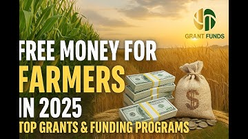 Free Money for Farmers in 2025 | Top Grants & Funding Programs for Agriculture