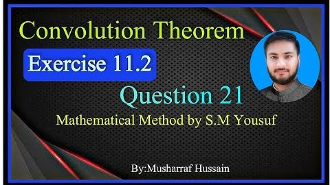 Ch# 11||Exercise 11.2 Question 21||Mathematical Method By S.M Yousuf| Inverse Laplace Transformation