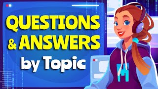 30 Days to Questions and Answers by Topic - Daily Life English Conversation Practice