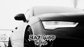 SH Kera - Black Guard / 2023 #PREMIERA