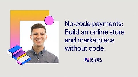 No-code payments: Build an online store and marketplace without code