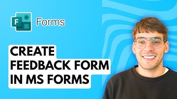 How to Create a Feedback Form in Microsoft Forms [2025 Guide]