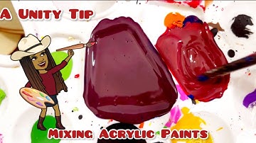 A Unity Tip (Mixing acrylic Paints) I need a Burgundy❤️ ￼