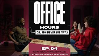 Episode 4 - How to Actually Succeed in College (James Murray & Madison Murray)