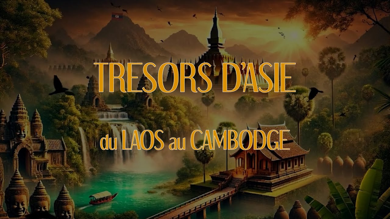 Laos & Cambodge : Voyage au cœur des trésors d'Asie