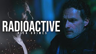 Rick Grimes Tribute || Radioactive (TWD)