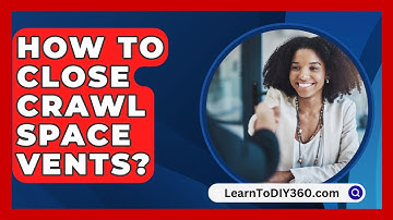How To Close Crawl Space Vents? - LearnToDIY360.com