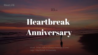 Heartbreak Anniversary LIRIK Indah Aqila Ft Eltasya Natasya Cover