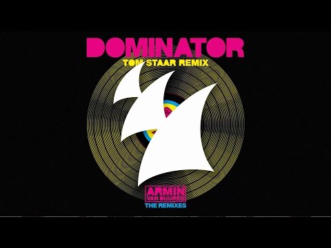Watch Armin van Buuren vs Human Resource - Dominator (Tom Staar Remix) on YouTube