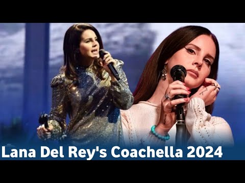 "Lana Del Rey's Coachella 2024: A Surprising Letdown?"