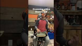 Drumming with a bouncy ball🏀
