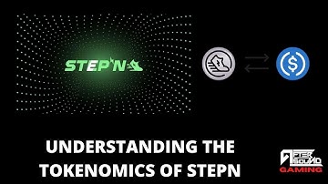 UNDERSTANDING THE TOKENOMICS OF STEPN