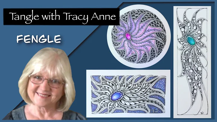 Tangle with Tracy Anne - Fengle