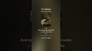 No Callbacks, Not On This Life