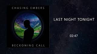 Watch Chasing Embers Last Night Tonight video