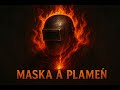 Maska a Plameň - Album OCEĽ a OHEŇ (2025)
