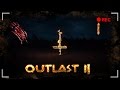 Outlast 2 - Радикальные Веруны [#1]