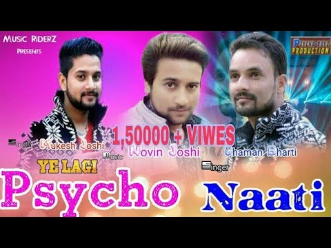 Himachali pahari song 2019singer Chaman bharti Mukesh joshi Music Novin joshi nj Psycho boys