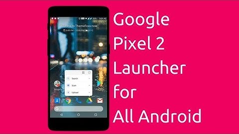 How To Install  Pixel 2 Launcher On Any Android phone || No Root