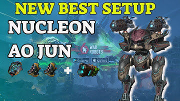 🔴 NUCLEON AO JUN MK2 | AO JUN BEST SETUP ? | War Robots Gameplay | WR
