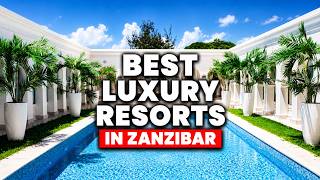 The 10 Best Luxury Resorts in Zanzibar (2026 Rankings)