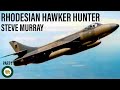 Flying  fighting in the rhodesian hawker hunter  steve murray part 1