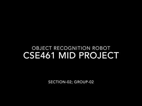 CSE461 || Group-2 || Object Recognition Robot using Webots || Fall2021