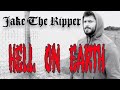 Jake the ripper  hell on earth