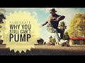 How to Pump Surfskate  - 5 reasons why you still can't pump // Surfskate tutorial